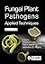 Fungal Plant Pathogens: App...