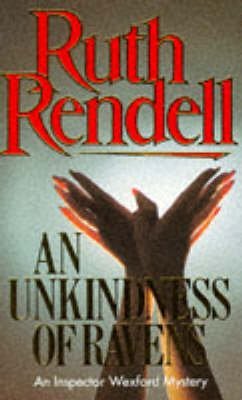 [An Unkindness of Ravens: (A Wexford Case)] (By: Ruth Rendell) [published: June, 2000]
