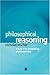 Philosophical Reasoning: A Study in the Methodology of Philosophizing by Nicholas Rescher (2001-10-10)