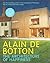 The Architecture of Happiness by de Botton, Alain (2006) Hardcover