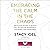 Embracing the Calm in the Chaos by Stacy Igel