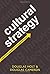By Douglas Holt, Douglas Cameron: Cultural Strategy: Using Innovative Ideologies to Build Breakthrough Brands
