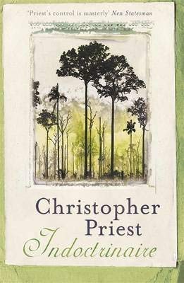 [(Indoctrinaire)] [ By (author) Christopher Priest ] [September, 2014]