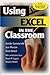 Using Excel in the Classroom by Jennifer B. Summerville (2002-02-19)