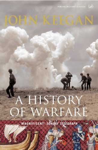 A History Of Warfare by John Keegan