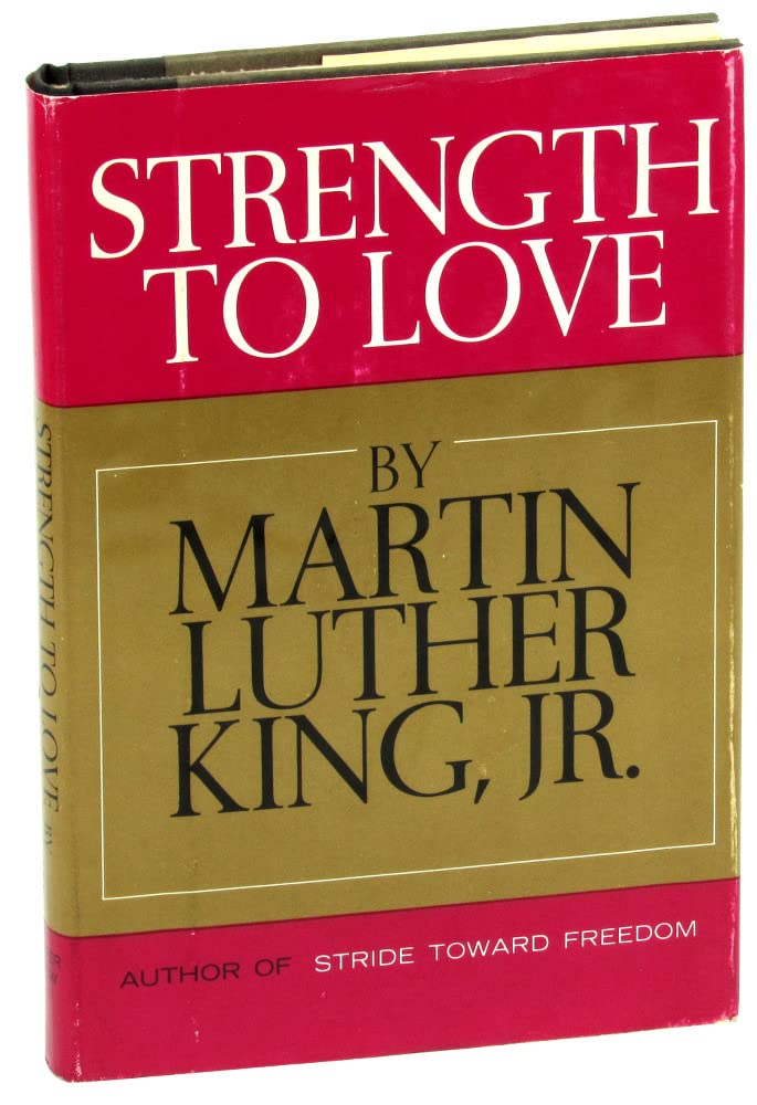 Rare Strength to Love [Hardcover] Martin Luther King Jr.