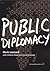 Public Diplomacy by Mark Leonard (2002-06-17)