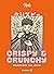Crispy & Crunchy: Knusprige...