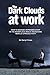 The Dark Clouds at Work: How to Manage Depressed Staff in the Workplace Whilst Increasing Morale & Productivity by Dr. Darryl Cross (2009-11-24)