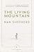 By Nan Shepherd - Living Mountain, The