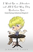 I Went on an Adventure and All I Got was This Barbarian Orc (Crack Fantasy Adventure, #2)