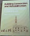 Building conversion and rehabilitation: Designing for change in building use