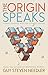 The Origin Speaks: The Direct Dialogue with the Ultimate Creator by Guy Needler (2015-09-01)