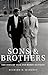 Sons and Brothers: The Days of Jack and Bobby Kennedy by Richard D. Mahoney (1999-08-18)