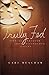 Truly Fed: Finding Freedom from Disordered Eating by Gari Meacham (December 01,2013)