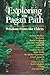 Exploring the Pagan Path: Wisdom From the Elders [Paperback] [2005] (Author) Kristin Madden, Starhawk, Raven Grimassi, Dorothy Morrison, Amber K, Grey Cat, Graham Harvey, Kirk White, M. Macha NightMare, Azrael Arynn K, Oz, Ereya Aswynn, Kerr Cuhulain, ...