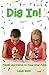 Dig In!: Family Devotions to Feed Your Faith by Linda Buxa (2014-08-01)