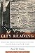 City Reading: Written Words and Public Spaces in Antebellum New York (Popular Cultures, Everyday Lives) by Henkin, David (1999) Paperback