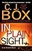 In Plain Sight by C. J. Box by C.J. Box