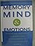 Memory, Mind & Emotions by Maggie Greenwood-Robinson Memory, Mind & Emotions by Maggie Greenwood-Robinson