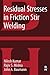 Residual Stresses in Friction Stir Welding: A volume in the Friction Stir Welding and Processing Book Series by Nilesh Kumar Ph.D. (2013-12-06)