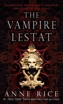 THE VAMPIRE LESTAT: BOOK 2 OF THE VAMPIRE CHRONICLES