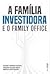 A Família Investidora e o F...