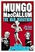 [(The Mad Marathon: The Story of the 2013 Election)] [Author: Mungo MacCallum] published on (October, 2013)