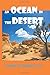 An Ocean in the Desert by Joseph B Haggerty Sr. (2014-07-04)