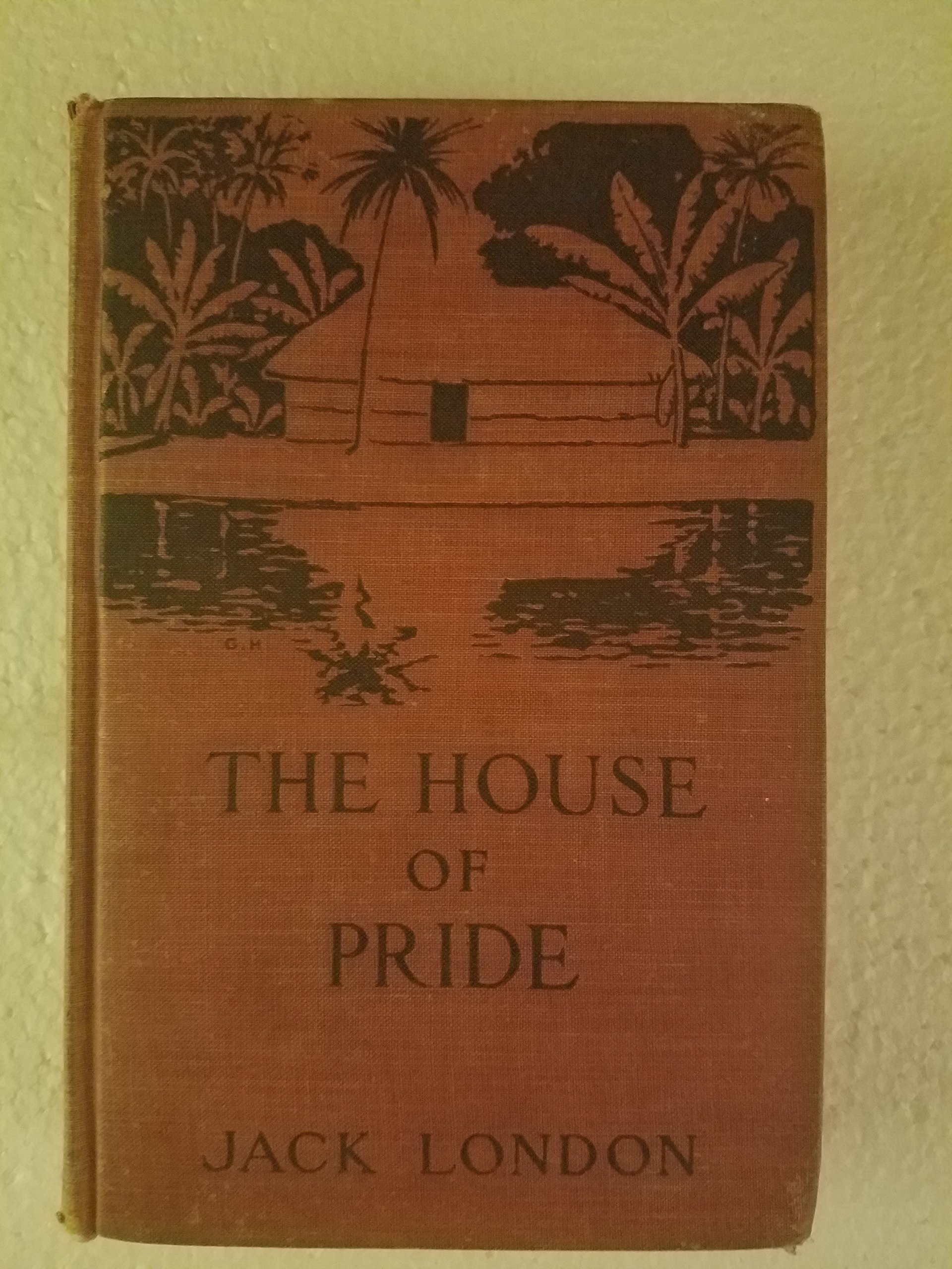 THE HOUSE OF PRIDE and Other Tales of Hawaii 1913 1st Ed.