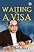 Waiting For A Visa