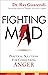 Fighting Mad: Practical Solutions for Conquering Anger by Dr. Ray Guarendi(2015-03-09)