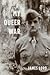 My Queer War [Hardcover]