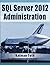 SQL Server 2012 Administration by Kalman Toth (2013-07-11)