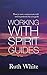 Working With Spirit Guides: How to Meet, Communicate with and Be Protected By Your Guide by Ruth White (2012-06-05)