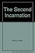 Second Incarnation, The by Rubel Shelly (1992-03-01)