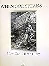 When God Speaks... How Can I Hear Him?