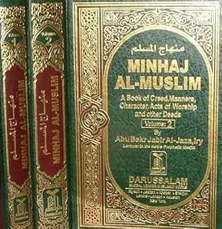Minhaj Al-Muslim Volimes 1 and 2, A Book of Creed, Manners, Character, Acts of Worship and Other Deeds