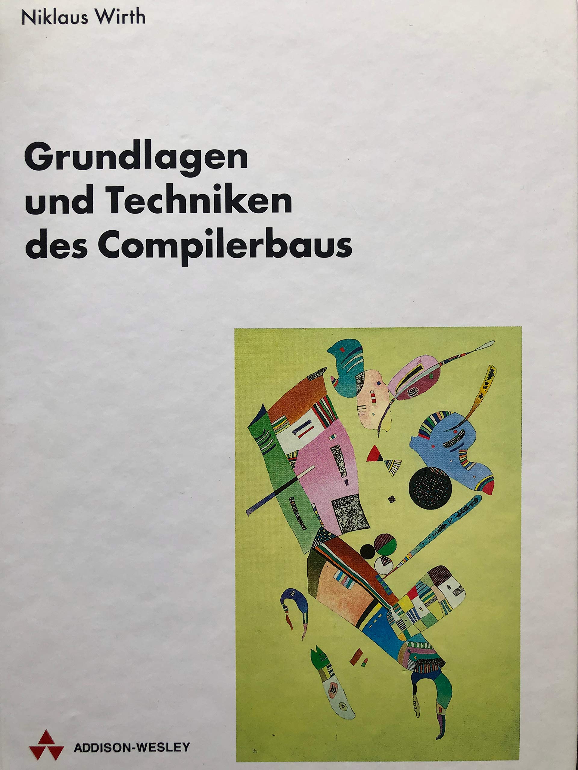 Grundlagen Und Techniken Des Compilerbaus (Board Book)