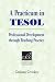 A Practicum in TESOL: Professional Development through Teaching Practice (Cambridge Language Education) by Graham Crookes (2003-07-14)