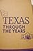Texas through the years by Joseph A. Clark