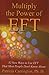 Multiply the Power of EFT