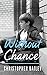 Without Chance by Christopher Bailey (2014-07-25)