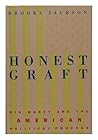 Honest Graft: Inside the Business of Politics