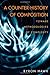 A Counter-History of Composition: Toward Methodologies of Complexity (Pitt Comp Literacy Culture) by Byron Hawk (2007-11-28)