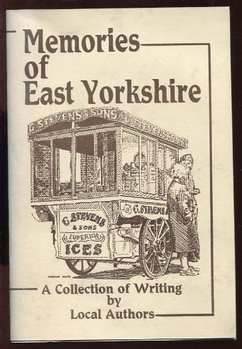 Memories of East Yorkshire: A Collection of Writing by Local Authors (Paperback)