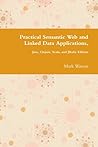 Practical Semantic Web and Linked Data Applications, Java Edition