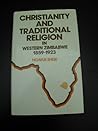 Christianity and Traditional Religion in Western Zimbabwe, 1859-1923