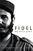Fidel My Early Years by Fidel Castro (2004-09-01)