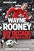[Wayne Rooney: My Decade in...